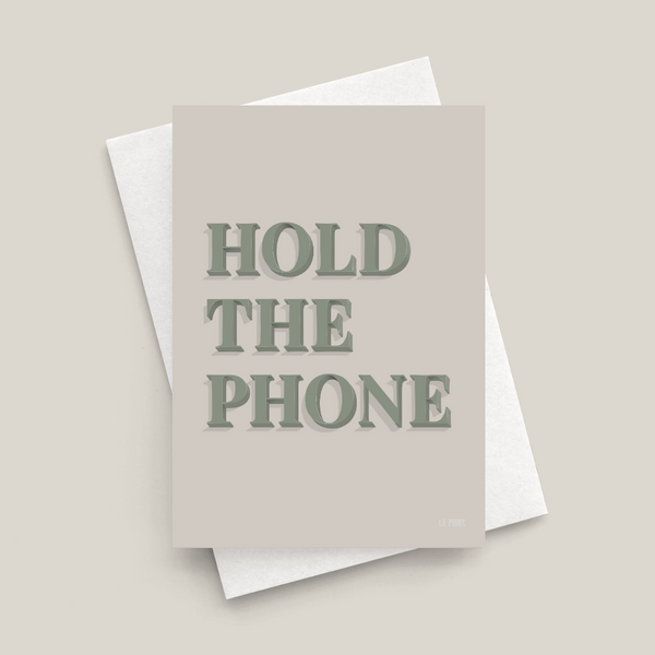 Hold The Phone Greetings Card