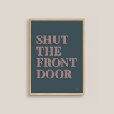 Shut The Front Door (blue/pink)