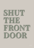 Shut The Front Door (grey/green)
